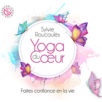 Faites-Confiance-en-la-Vie-Yoga-du-Coeur-Sylvie-Roucoules-10H10-1024x1024 Yoga du coeur partie 1