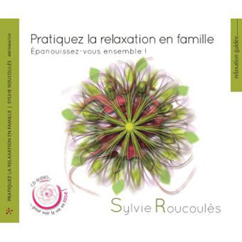 Pratiquez-la-relaxation-en-famille-Epanouiez-vous-ensemble Pratiquez-la-relaxation-en-famille-Epanouiez-vous-ensemble