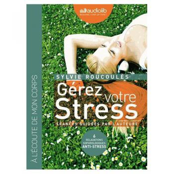 Sylvie-Roucoules Gérer votre stress Sylvie-Roucoules Gérer votre stress