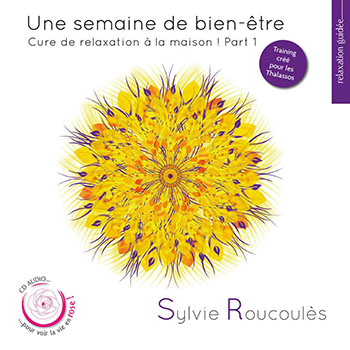 Sylvie-Roucoules-Une-semaine-de-bien-etre-Part-1 Sylvie-Roucoules-Une-semaine-de-bien-etre-Part-1