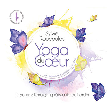 Yoga-du-Coeur-vol-3-sylvie-Roucoulès-1440X1440-1024x1024 Yoga-du-Coeur-vol-3-sylvie-Roucoulès-1440X1440-1024x1024