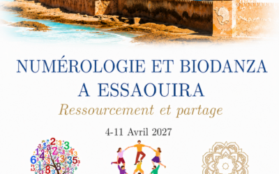 Voyage – Atelier Numérologie et Biodanza – 4 au 11 avril 2027