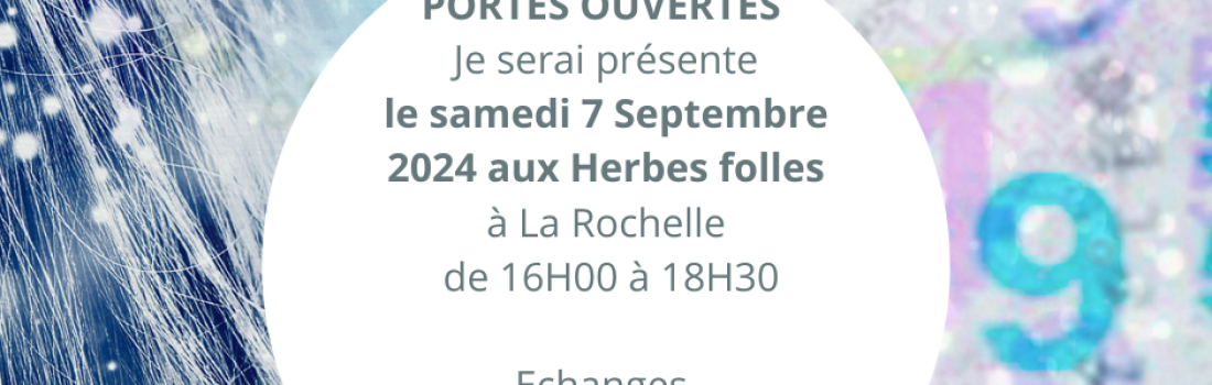 PROCHAINE PORTE OUVERTE AUX HERBES FOLLES 7 SEPT 2024